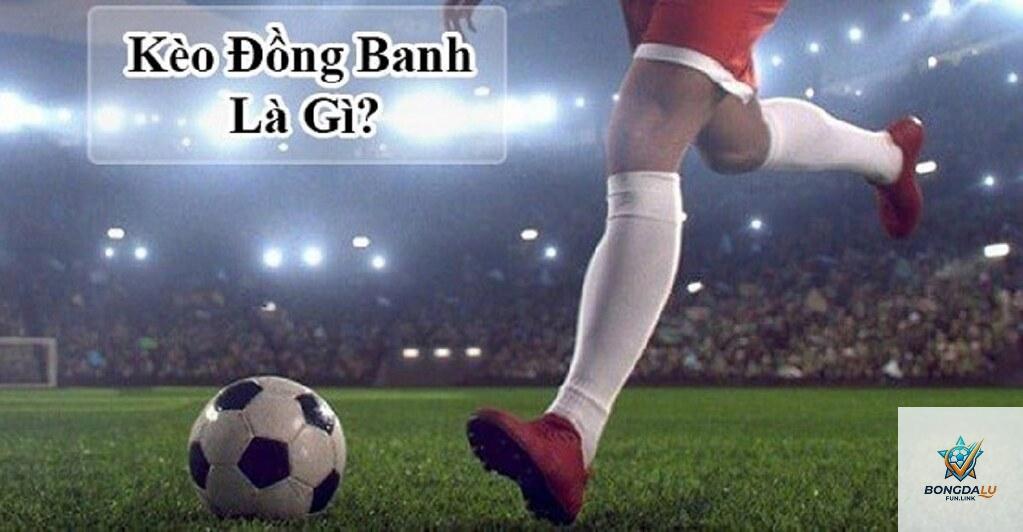 cách tính kèo đồng banh là gì - Image 1
