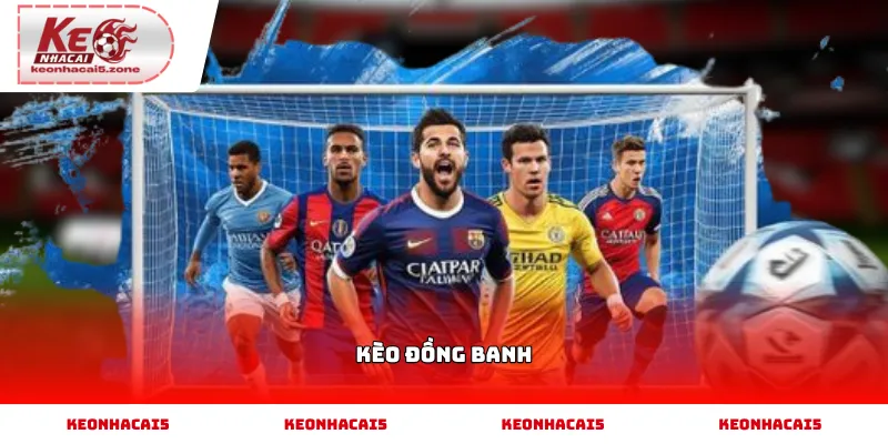 cách tính kèo đồng banh là gì - Image 2